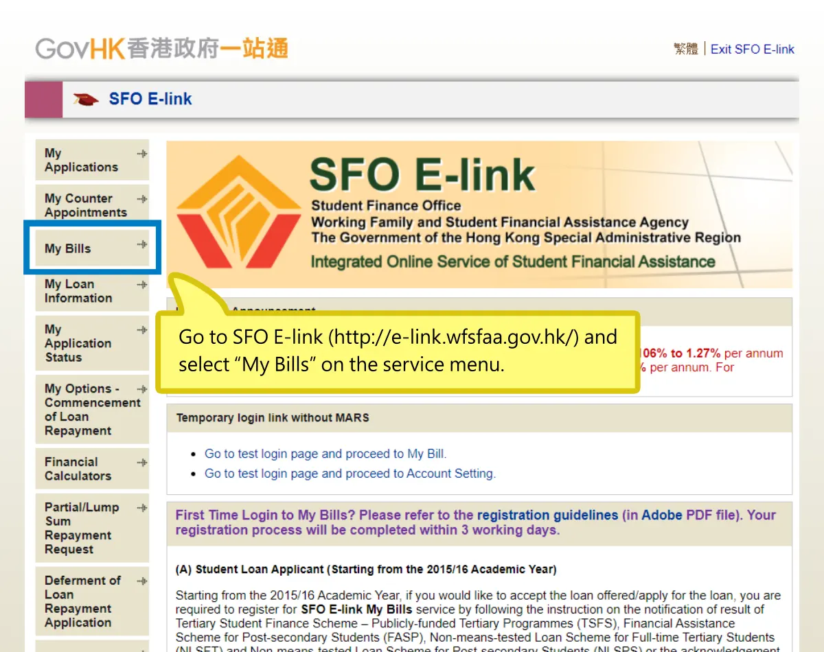 Go to SFO E-link (http://e-link.wfsfaa.gov.hk/) and select “My Bills” on the service menu.