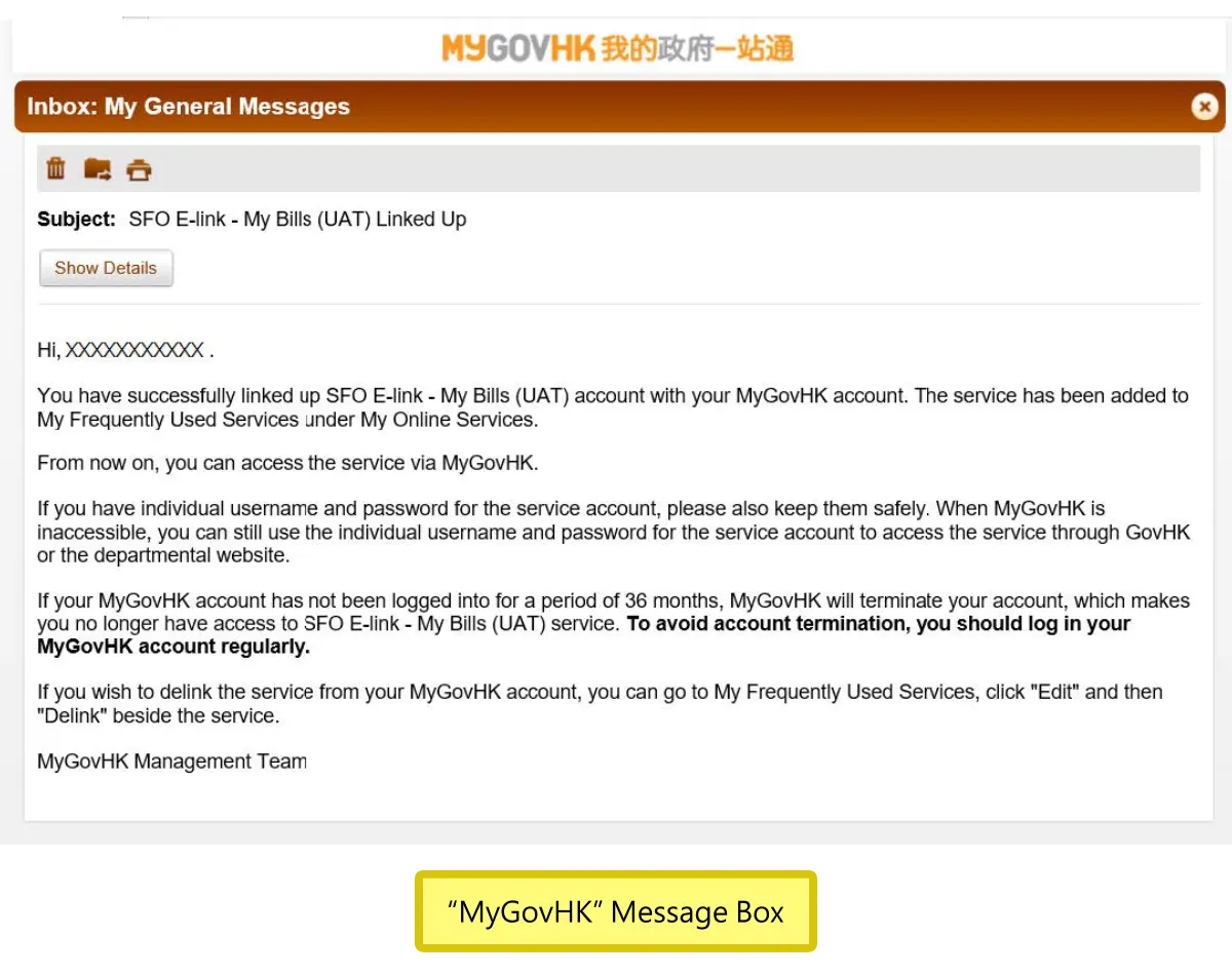 The registration will be completed within 3 working days. A message will be sent to your MyGovHK or iAM Smart message box when it is completed. “MyGovHK” Message Box
